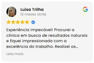 Luísa Trilha, cinco estrelas: Experiência impecável! Procurei a clínica em busca de resultados naturais e fiquei impressionada com a excelência do trabalho. Trecho do depoimento.